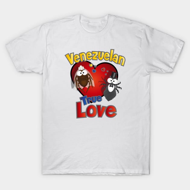 Venezuelan true love T-Shirt by MIMOgoShopping